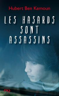 Hubert Ben Kemoun - Dominique Peysson(Illustrations) - Les hasards sont assassins