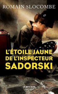 Romain Slocombe - L'étoile jaune de l'inspecteur Sadorski