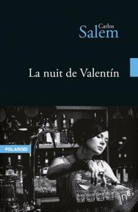 Couverture du livre La nuit de Valentin - Carlos Salem