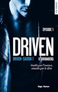 Couverture du livre Driven - Saison 1, Episode 1 - K Bromberg