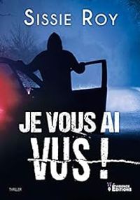 Couverture du livre Je vous ai vus ! - Sissie Roy