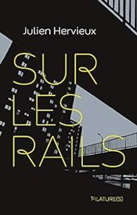 Couverture du livre Sur les rails - Julien Hervieux