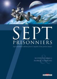 Couverture du livre 7 Prisonniers - Mathieu Gabella - Patrick Tandiang