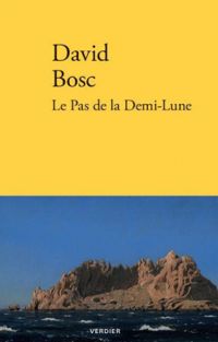 David Bosc - Le pas de la Demi-Lune