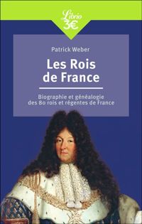 Patrick Weber - Les rois de France 