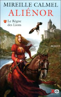 Couverture du livre LE REGNE DES LIONS - Mireille Calmel