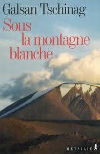 Couverture du livre Sous la montagne blanche - Galsan Tschinag