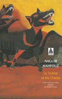 Couverture du livre Le voleur et les chiens - Naguib Mahfouz