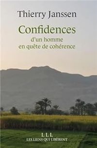 Thierry Janssen - Confidences d'un homme en quête de cohérence