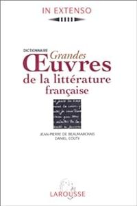 Couverture du livre Dictionnaire des grandes oeuvres de la littérature française - Daniel Couty - Jean Pierre De Beaumarchais