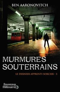 Ben Aaronovitch - Murmures souterrains