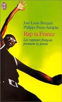 Jose Louis Bocquet - Philippe Pierre Adolphe - Rap ta France