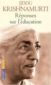 Couverture du livre Réponses sur l'éducation - Jiddu Krishnamurti