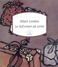 Couverture du livre Le Juif errant est arrivé: Récit - Albert Londres