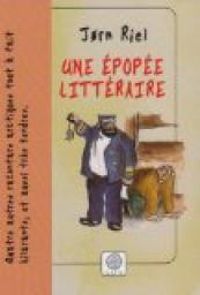 Couverture du livre Une épopée littéraire : Quatre racontars arctiques - Jorn Riel