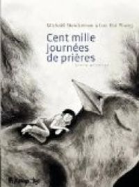 Couverture du livre Cent mille journées de prières - Loo Hui Phang - Michal Sterckeman