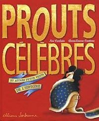 Couverture du livre Prouts célèbres  - Noe Carlain - Anna Laura Cantone