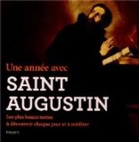 Saint Augustin - Une année avec saint Augustin 