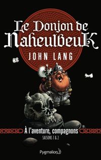 John Lang - Le Donjon de Naheulbeuk, Saisons 1 et 2 