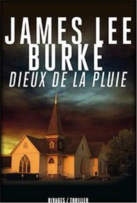 Couverture du livre Dieux de la pluie - James Lee Burke