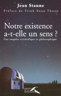 Jean Staune - Notre existence a