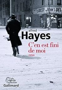 Alfred Hayes - C'en est fini de moi