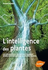 Fleur Daugey - L'intelligence des plantes