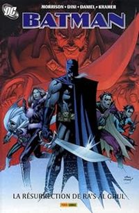 Couverture du livre Batman : La résurrection de Ra's al Ghul - Grant Morrison - Paul Dini - Don Kramer - Tony S Daniel