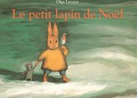 Couverture du livre Le Petit Lapin de Noël - Nadja  - Olga Lecaye