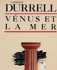 Couverture du livre Vénus et la mer - Lawrence Durrell