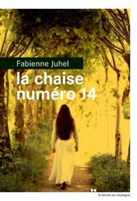 Couverture du livre La chaise numéro 14 - Fabienne Juhel