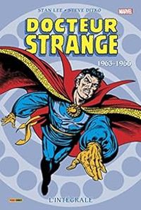  Stan Lee - Roy Thomas - Docteur Strange - Intégrale 01 : 1963-1966