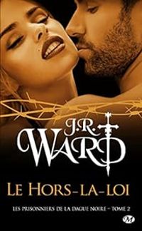 Couverture du livre Le hors-la-loi - J R Ward