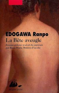 Ranpo Edogawa - La bête aveugle