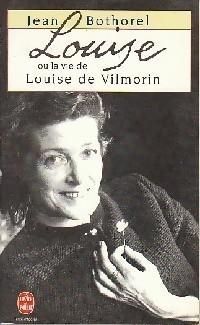 Couverture du livre Louise, ou la vie de Louise de Vilmorin - Jean Bothorel