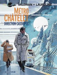 Couverture du livre Métro châtelet, direction Cassiopée - Pierre Christin - Jean Claude Mezieres