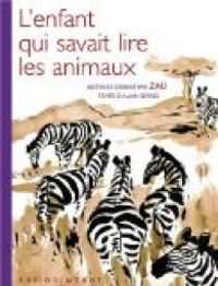 Alain Serres - Zau  - L'enfant qui savait lire les animaux