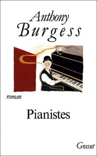 Couverture du livre PIANISTES - Anthony Burgess