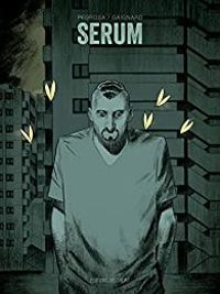 Couverture du livre Sérum - Cyril Pedrosa - Nicolas Gaignard