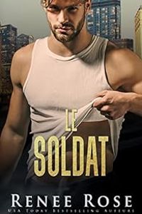 Couverture du livre Le soldat - Renee Rose