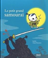 Couverture du livre Le petit grand samouraï - Kochka 