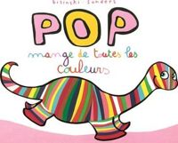 Couverture du livre pop mange de toutes les couleurs - Alex Sanders - Pierrick Bisinski