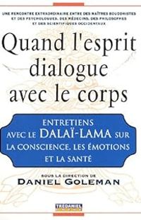 Couverture du livre Quand l'esprit dialogue avec le corps  - Dalai Lama