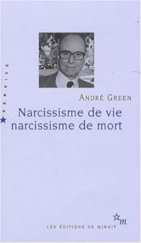 Couverture du livre Narcissisme de vie, narcissisme de mort - Andre Green