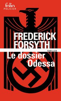 Couverture du livre Le dossier Odessa - Frederick Forsyth