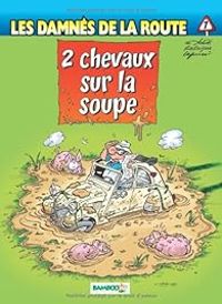 Couverture du livre 2 chevaux sur la soupe - Achde  - Michel Rodrigue - Lapuss 