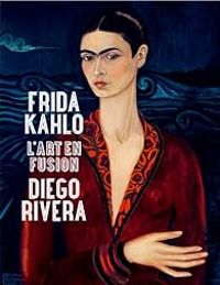 Couverture du livre Frida Kahlo et Diego Rivera, l'art en fusion - Galeries Nationales Du Grand Palais