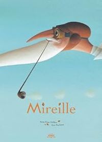 Couverture du livre Mireille - Eric Puybaret - Anne Fleur Drillon