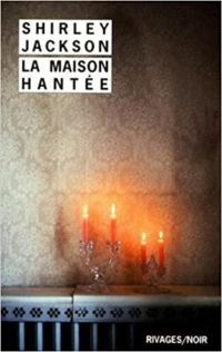 Shirley Jackson - HANTISE. Maison hantée