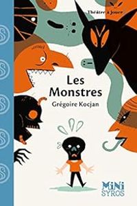 Gregoire Kocjan - Les monstres